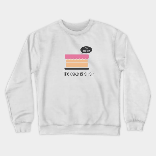 Cake is a Liar Crewneck Sweatshirt by Venus Complete